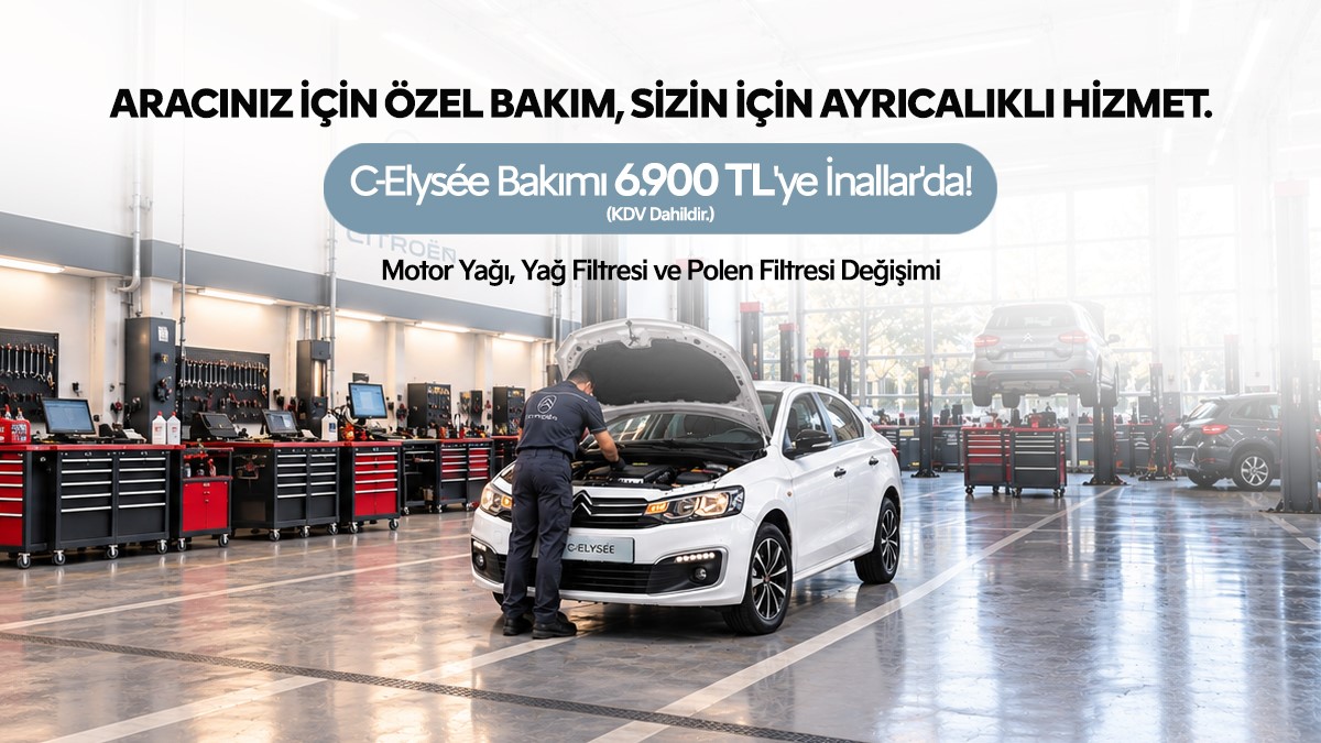 C-Elysée’nize Özel Bakım Fırsatı İnallar’da!